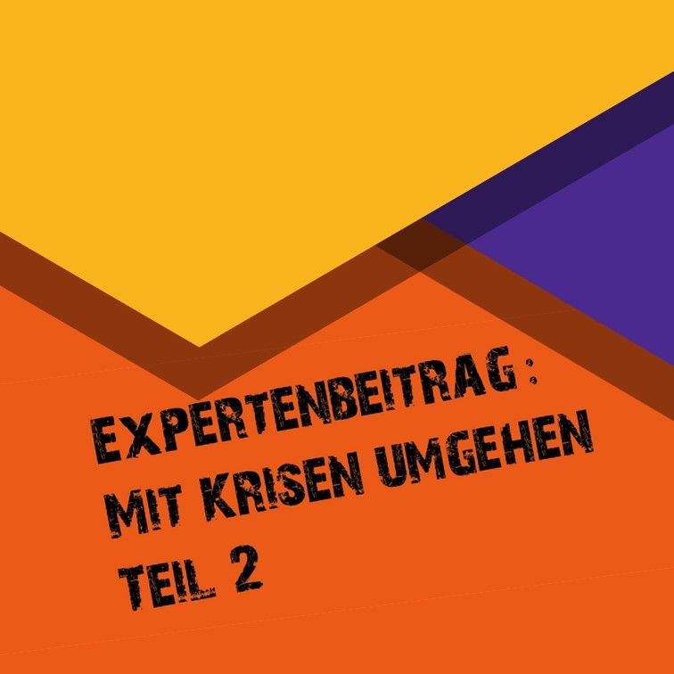 Krisenmanagement: Vorbereitung, Entstehung, Bewältigung (2/3)